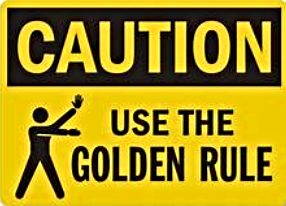 caution GOLDEN RULE