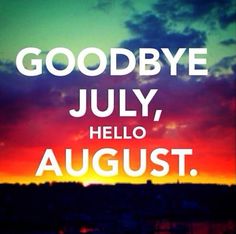 goodbye July