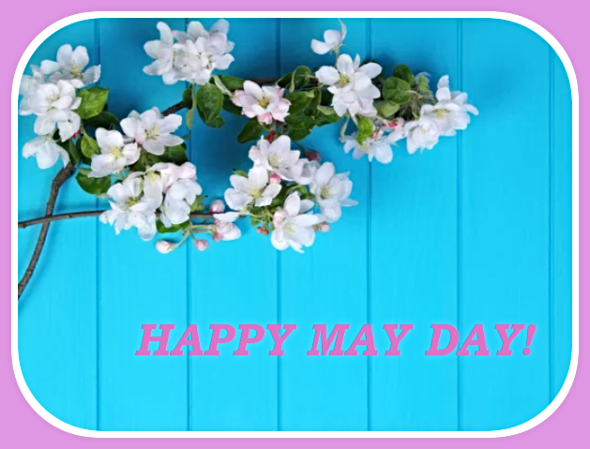 2024 05 01 MAY DAY